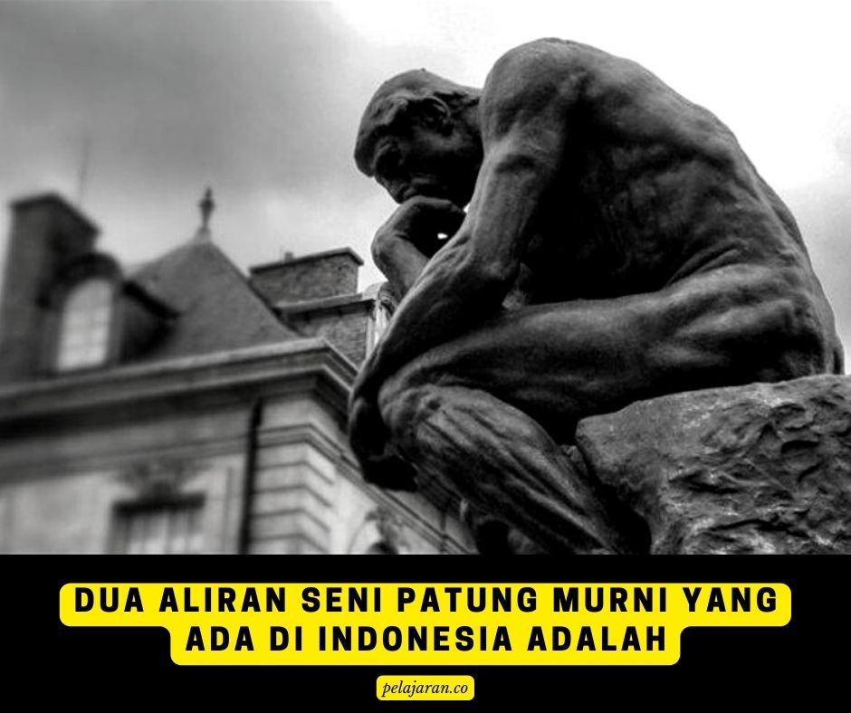 dua aliran seni patung murni yang ada di indonesia adalah